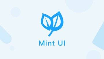 Mint UI - 饿了么出品的开源、轻量的移动端 UI 组件库