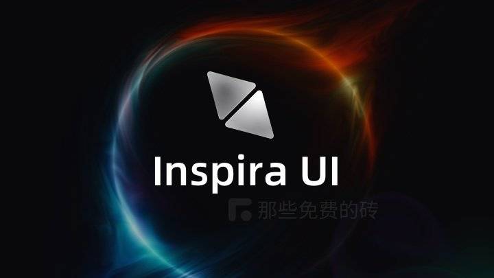 Inspira UI - 免费开源、充满活力的 3D 视觉炸裂级动画组件库，支持 Vue3 集成，兼容 Nuxt.js